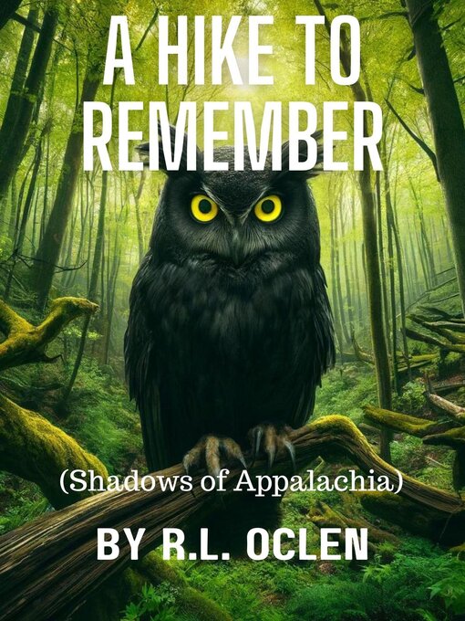 Title details for A Hike to Remember (Shadows of Appalachia) by R.L. Oclen - Available